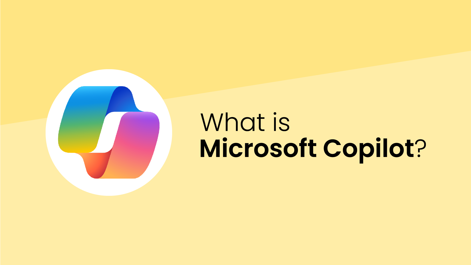 مایکروسافت کوپایلوت (Microsoft Copilot) چیست؟ راهنمای جامع + بررسی کاربردها